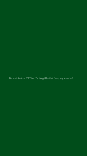 Tampilan Antarmuka Aplikasi Batamtoto Apk Rtp Slot Tertinggi Hari Ini Gampang Maxwin - 2