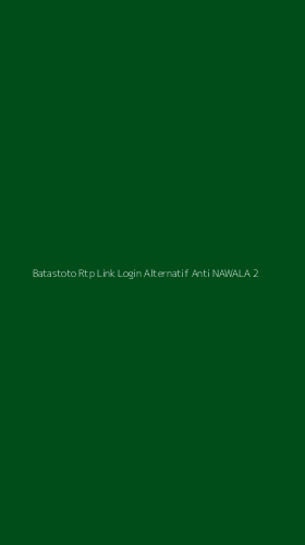 Tampilan Antarmuka Aplikasi Batastoto Rtp Link Login Alternatif Anti Nawala - 2
