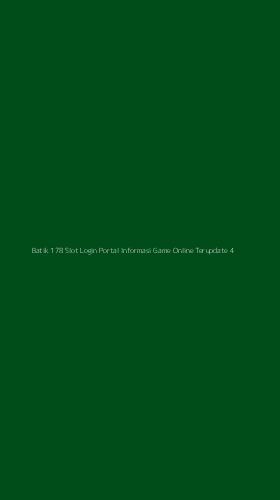Tampilan Antarmuka Aplikasi Batik 178 Slot Login Portal Informasi Game Online Terupdate - 4