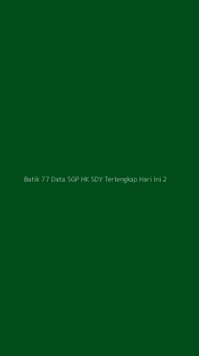 Tampilan Antarmuka Aplikasi Batik 77 Data Sgp Hk Sdy Terlengkap Hari Ini - 2