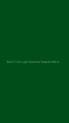 Tampilan Antarmuka Aplikasi Batik77 Slot Login Download Template Web - 4