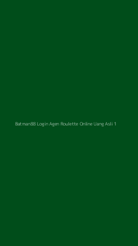 Tampilan Antarmuka Aplikasi Batman88 Login Agen Roulette Online Uang Asli - 1