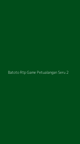 Tampilan Antarmuka Aplikasi Batoto Rtp Game Petualangan Seru - 2