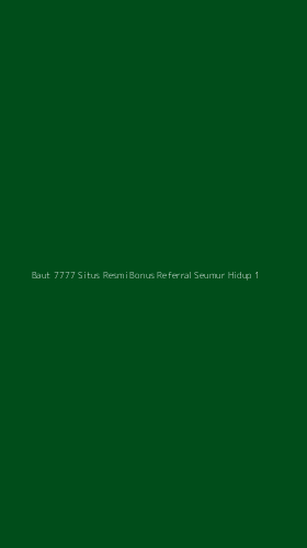 Tampilan Antarmuka Aplikasi Baut 7777 Situs Resmi Bonus Referral Seumur Hidup - 1