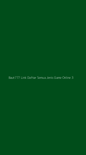 Tampilan Antarmuka Aplikasi Baut777 Link Daftar Semua Jenis Game Online - 3