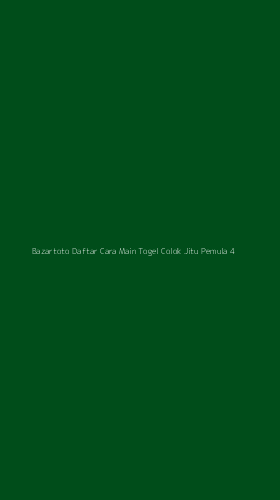 Tampilan Antarmuka Aplikasi Bazartoto Daftar Cara Main Togel Colok Jitu Pemula - 4