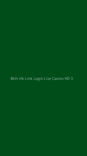 Tampilan Antarmuka Aplikasi Bbfs Hk Link Login Live Casino Hd - 3
