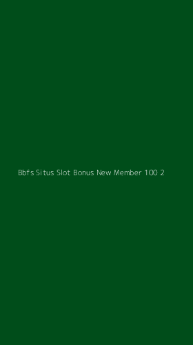 Tampilan Antarmuka Aplikasi Bbfs Situs Slot Bonus New Member 100 - 2