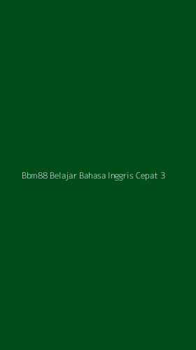 Tampilan Antarmuka Aplikasi Bbm88 Belajar Bahasa Inggris Cepat - 3