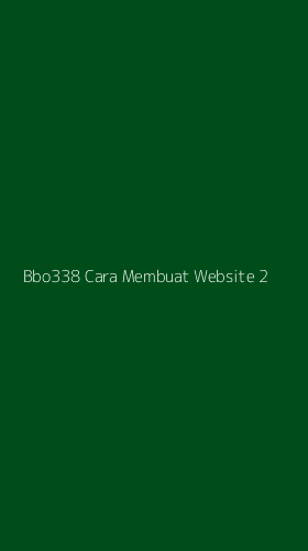 Tampilan Antarmuka Aplikasi Bbo338 Cara Membuat Website - 2