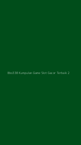 Tampilan Antarmuka Aplikasi Bbo338 Kumpulan Game Slot Gacor Terbaik - 2