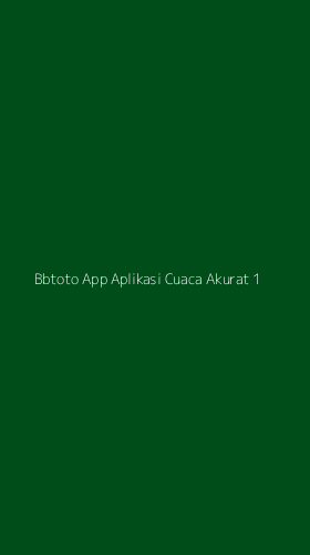 Tampilan Antarmuka Aplikasi Bbtoto App Aplikasi Cuaca Akurat - 1