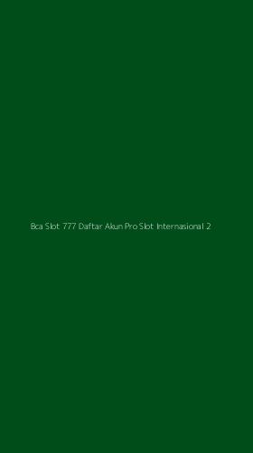 Tampilan Antarmuka Aplikasi Bca Slot 777 Daftar Akun Pro Slot Internasional - 2