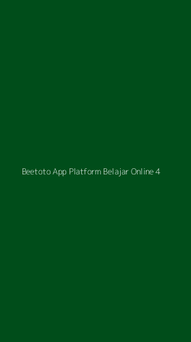 Tampilan Antarmuka Aplikasi Beetoto App Platform Belajar Online - 4