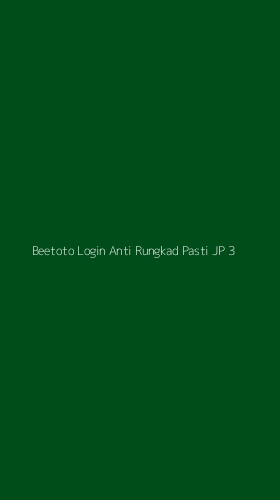 Tampilan Antarmuka Aplikasi Beetoto Login Anti Rungkad Pasti Jp - 3