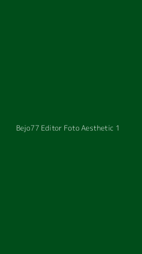 Tampilan Antarmuka Aplikasi Bejo77 Editor Foto Aesthetic - 1