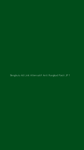 Tampilan Antarmuka Aplikasi Bengkulu 4d Link Alternatif Anti Rungkad Pasti Jp - 1