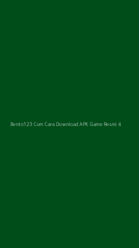 Tampilan Antarmuka Aplikasi Bento123 Com Cara Download Apk Game Resmi - 4