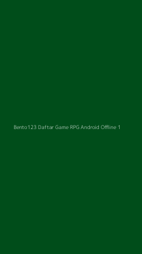 Tampilan Antarmuka Aplikasi Bento123 Daftar Game Rpg Android Offline - 1