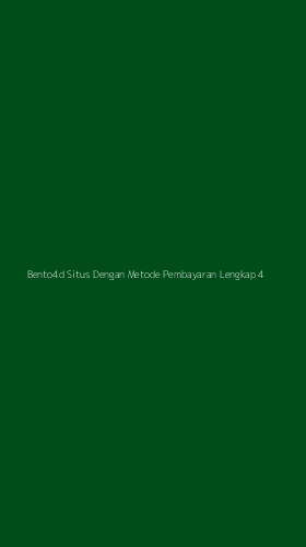Tampilan Antarmuka Aplikasi Bento4d Situs Dengan Metode Pembayaran Lengkap - 4