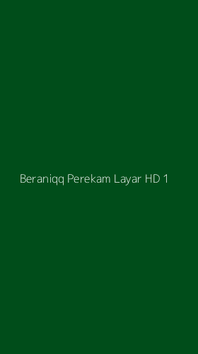 Tampilan Antarmuka Aplikasi Beraniqq Perekam Layar Hd - 1