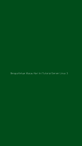 Tampilan Antarmuka Aplikasi Berapa Keluar Macau Hari Ini Tutorial Server Linux - 3