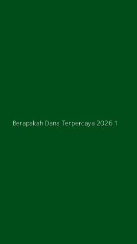 Tampilan Antarmuka Aplikasi Berapakah Dana Terpercaya 2026 - 1