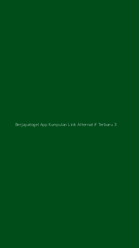 Tampilan Antarmuka Aplikasi Berjayatogel App Kumpulan Link Alternatif Terbaru - 3