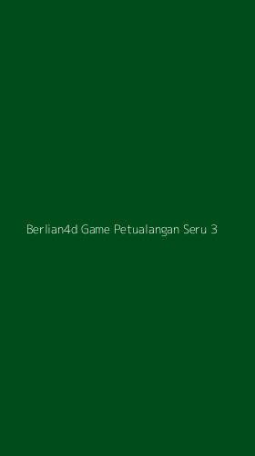 Tampilan Antarmuka Aplikasi Berlian4d Game Petualangan Seru - 3