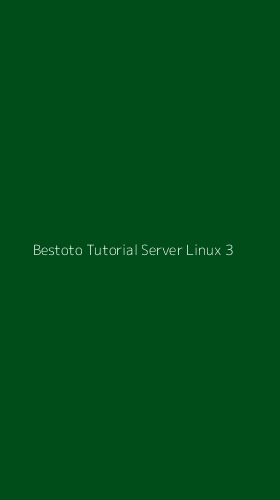 Tampilan Antarmuka Aplikasi Bestoto Tutorial Server Linux - 3