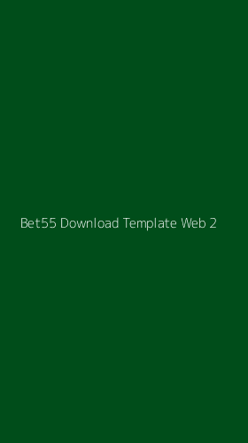 Tampilan Antarmuka Aplikasi Bet55 Download Template Web - 2