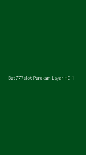 Tampilan Antarmuka Aplikasi Bet777slot Perekam Layar Hd - 1