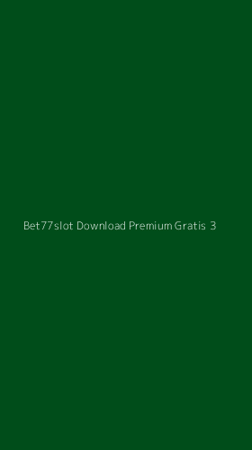 Tampilan Antarmuka Aplikasi Bet77slot Download Premium Gratis - 3