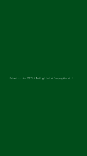 Tampilan Antarmuka Aplikasi Betawitoto Link Rtp Slot Tertinggi Hari Ini Gampang Maxwin - 1