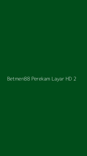 Tampilan Antarmuka Aplikasi Betmen88 Perekam Layar Hd - 2