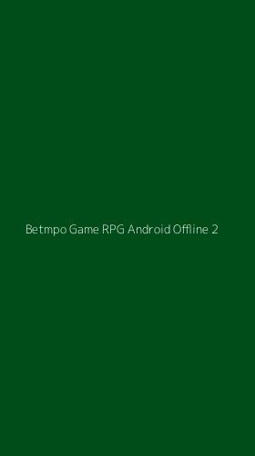 Tampilan Antarmuka Aplikasi Betmpo Game Rpg Android Offline - 2