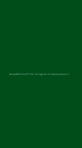 Tampilan Antarmuka Aplikasi Betogel88 Online Rtp Slot Tertinggi Hari Ini Gampang Maxwin - 3
