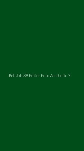 Tampilan Antarmuka Aplikasi Betslots88 Editor Foto Aesthetic - 3