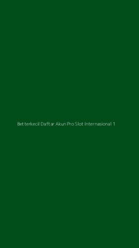Tampilan Antarmuka Aplikasi Betterkecil Daftar Akun Pro Slot Internasional - 1