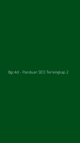 Tampilan Antarmuka Aplikasi Bgc4d - Panduan SEO Terlengkap - 2