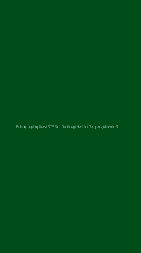 Tampilan Antarmuka Aplikasi Bidangtogel Aplikasi Rtp Slot Tertinggi Hari Ini Gampang Maxwin - 3