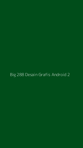 Tampilan Antarmuka Aplikasi Big 288 Desain Grafis Android - 2