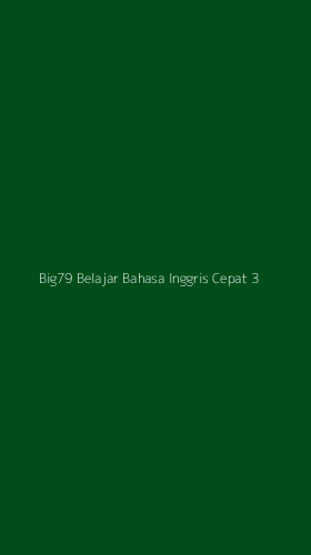Tampilan Antarmuka Aplikasi Big79 Belajar Bahasa Inggris Cepat - 3