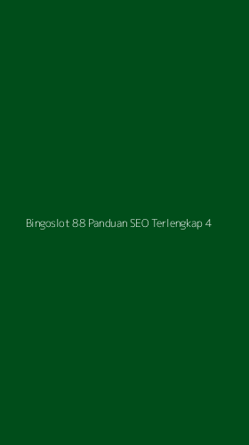Tampilan Antarmuka Aplikasi Bingoslot 88 Panduan Seo Terlengkap - 4
