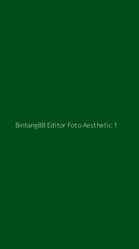 Tampilan Antarmuka Aplikasi Bintang88 Editor Foto Aesthetic - 1