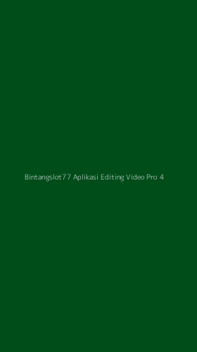 Tampilan Antarmuka Aplikasi Bintangslot77 Aplikasi Editing Video Pro - 4