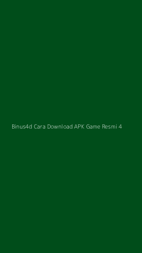 Tampilan Antarmuka Aplikasi Binus4d Cara Download Apk Game Resmi - 4