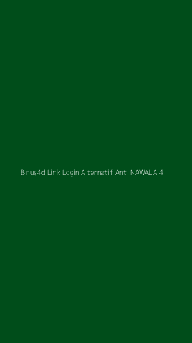 Tampilan Antarmuka Aplikasi Binus4d Link Login Alternatif Anti Nawala - 4