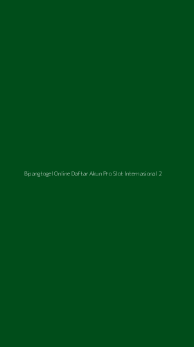 Tampilan Antarmuka Aplikasi Bipangtogel Online Daftar Akun Pro Slot Internasional - 2
