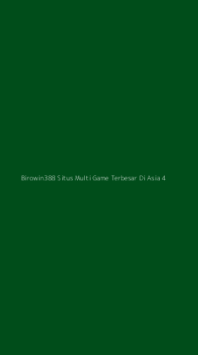 Tampilan Antarmuka Aplikasi Birowin388 Situs Multi Game Terbesar Di Asia - 4